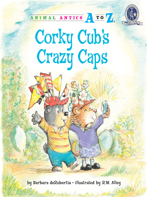 Title details for Corky Cub's Crazy Caps by Barbara deRubertis - Available